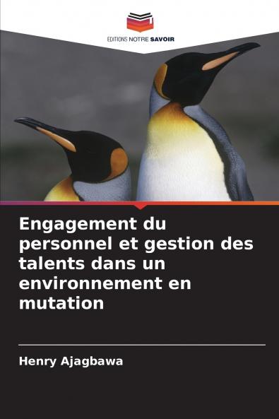Engagement du personnel et gestion des talents dans un environnement en mutation