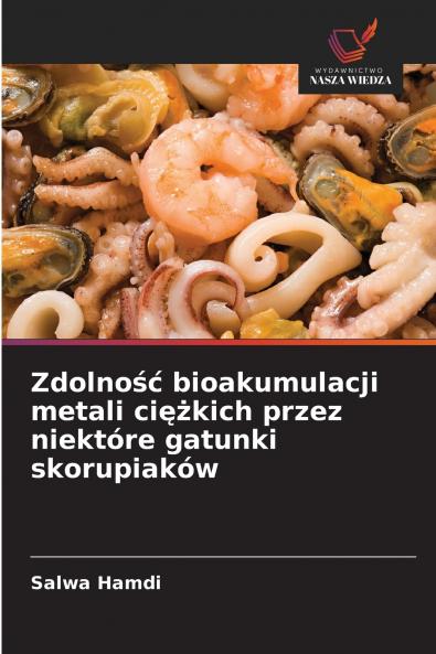 Zdolność bioakumulacji metali ciężkich przez niektóre gatunki skorupiaków