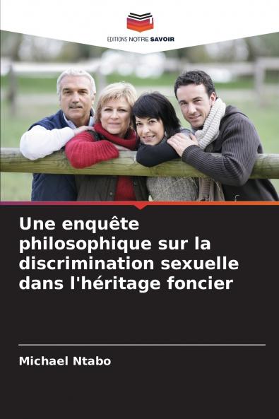 Une enquête philosophique sur la discrimination sexuelle dans l'héritage foncier