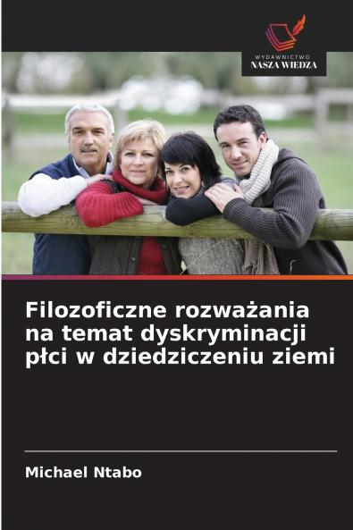 Filozoficzne rozważania na temat dyskryminacji płci w dziedziczeniu ziemi