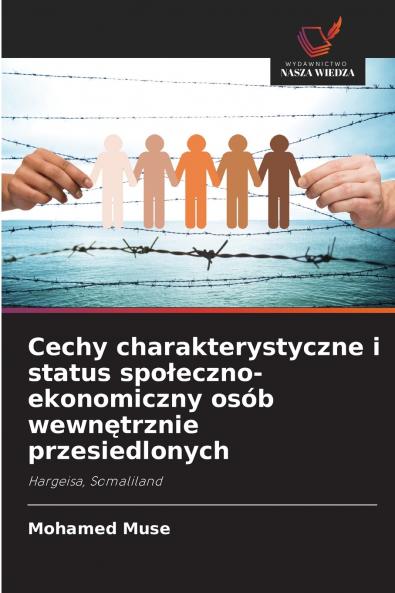 Cechy charakterystyczne i status społeczno-ekonomiczny osób wewnętrznie przesiedlonych