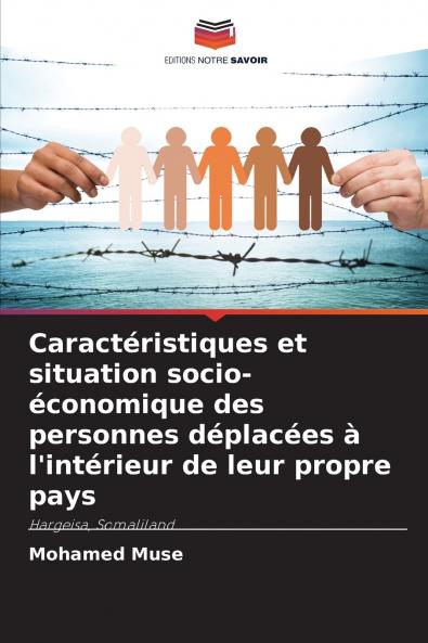 Caractéristiques et situation socio-économique des personnes déplacées à l'intérieur de leur propre pays