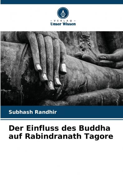 Der Einfluss des Buddha auf Rabindranath Tagore