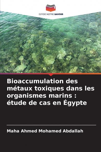 Bioaccumulation des métaux toxiques dans les organismes marins
