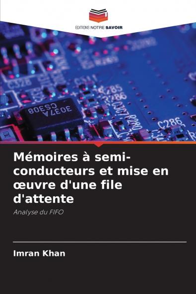 Mémoires à semi-conducteurs et mise en œuvre d'une file d'attente