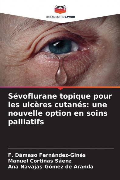 Sévoflurane topique pour les ulcères cutanés