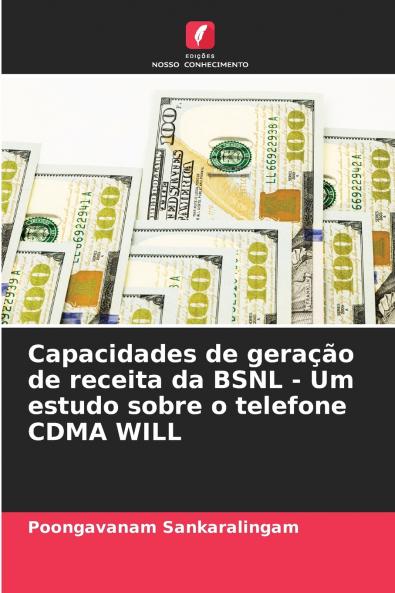 Capacidades de geração de receita da BSNL - Um estudo sobre o telefone CDMA WILL