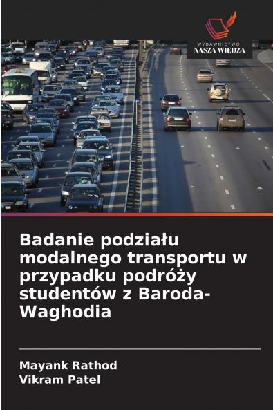 Badanie podziału modalnego transportu w przypadku podróży studentów z Baroda-Waghodia