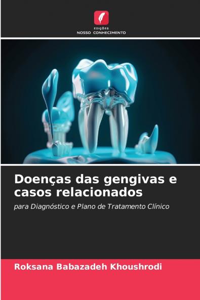 Doenças das gengivas e casos relacionados