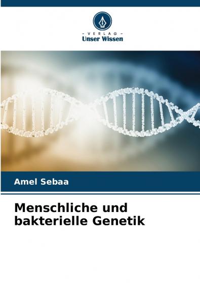 Menschliche und bakterielle Genetik