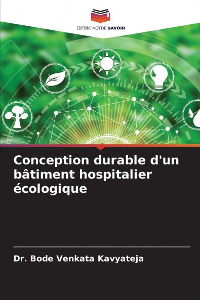 Conception durable d'un bâtiment hospitalier écologique