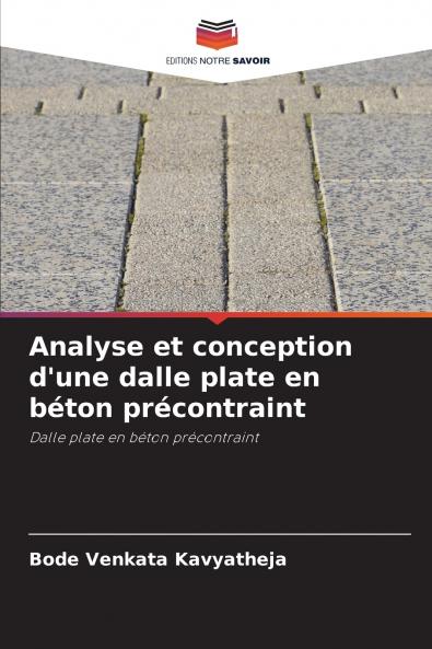 Analyse et conception d'une dalle plate en béton précontraint