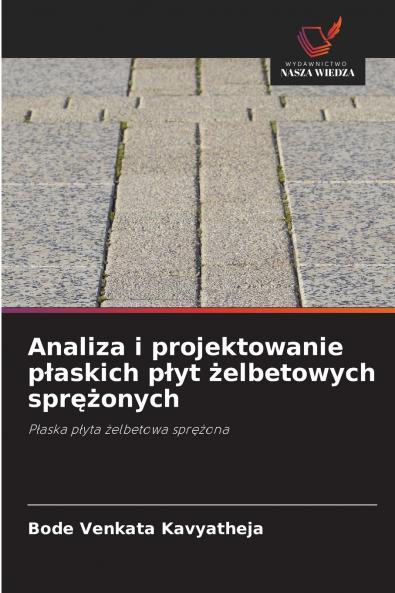 Analiza i projektowanie płaskich płyt żelbetowych sprężonych