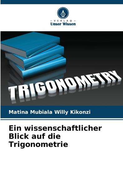 Ein wissenschaftlicher Blick auf die Trigonometrie