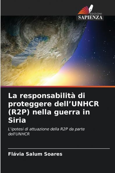 La responsabilità di proteggere dell'UNHCR (R2P) nella guerra in Siria
