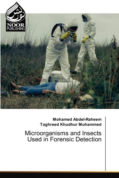Microorganisms and Insects Used in Forensic Detection