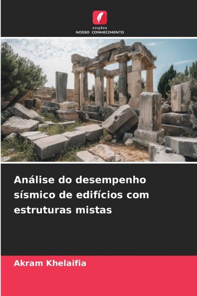 Análise do desempenho sísmico de edifícios com estruturas mistas
