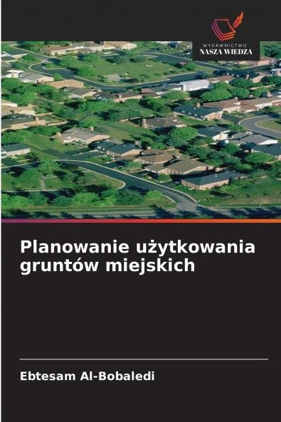 Planowanie użytkowania gruntów miejskich