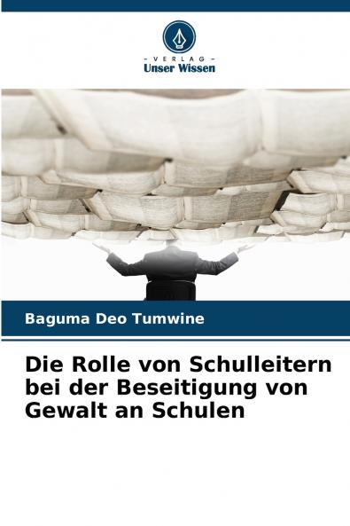 Die Rolle von Schulleitern bei der Beseitigung von Gewalt an Schulen
