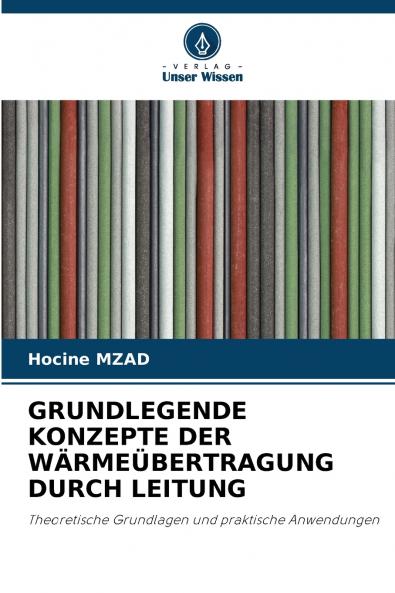 GRUNDLEGENDE KONZEPTE DER WÄRMEÜBERTRAGUNG DURCH LEITUNG