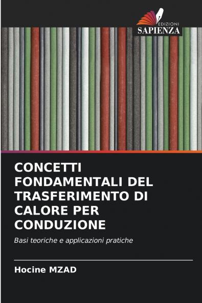 CONCETTI FONDAMENTALI DEL TRASFERIMENTO DI CALORE PER CONDUZIONE