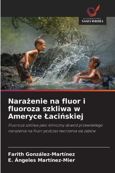 Narażenie na fluor i fluoroza szkliwa w Ameryce Łacińskiej