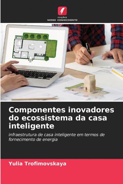 Componentes inovadores do ecossistema da casa inteligente