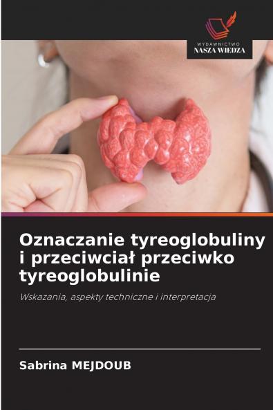 Oznaczanie tyreoglobuliny i przeciwciał przeciwko tyreoglobulinie