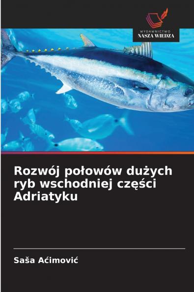 Rozwój połowów dużych ryb wschodniej części Adriatyku