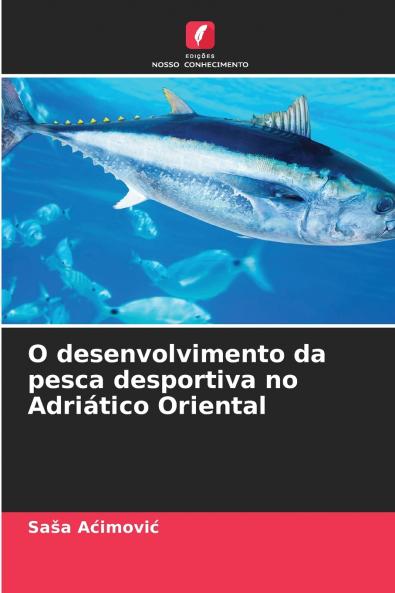 O desenvolvimento da pesca desportiva no Adriático Oriental