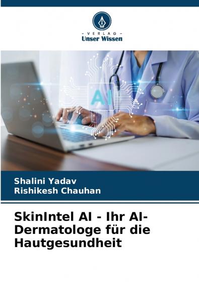 SkinIntel AI - Ihr AI-Dermatologe für die Hautgesundheit