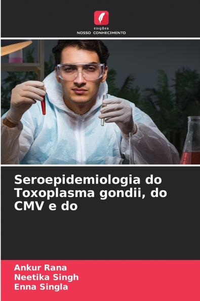Seroepidemiologia do Toxoplasma gondii do CMV e do
