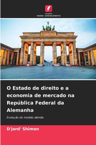 O Estado de direito e a economia de mercado na República Federal da Alemanha