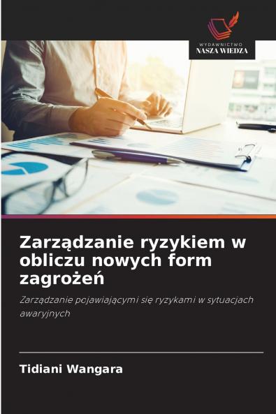 Zarządzanie ryzykiem w obliczu nowych form zagrożeń
