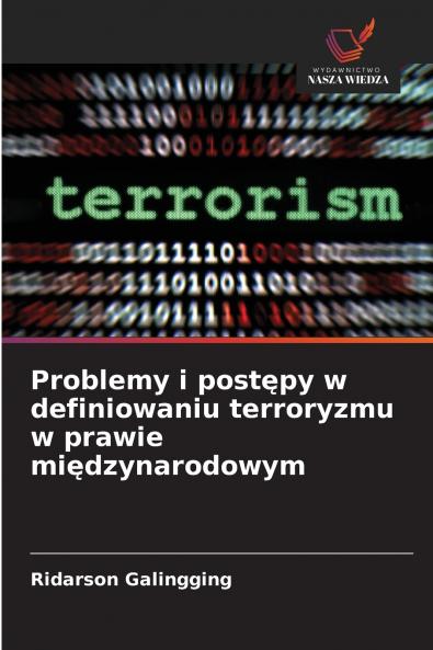 Problemy i postępy w definiowaniu terroryzmu w prawie międzynarodowym