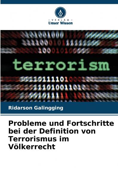 Probleme und Fortschritte bei der Definition von Terrorismus im Völkerrecht