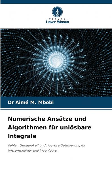 Numerische Ansätze und Algorithmen für unlösbare Integrale