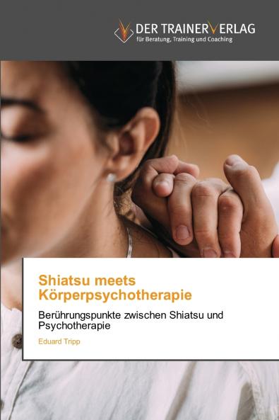 Shiatsu meets Körperpsychotherapie