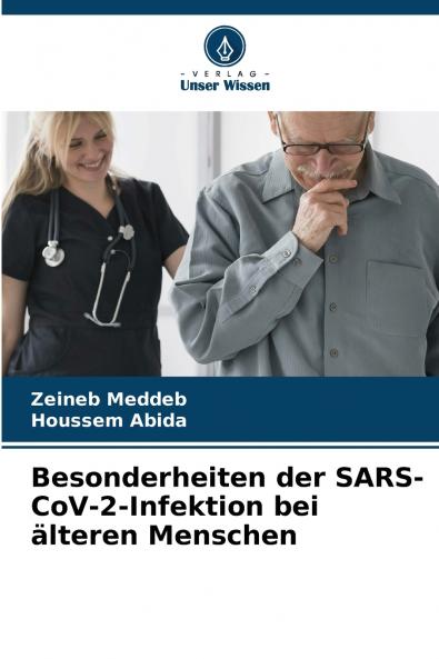 Besonderheiten der SARS-CoV-2-Infektion bei älteren Menschen