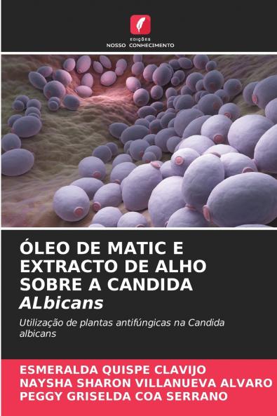 ÓLEO DE MATIC E EXTRACTO DE ALHO SOBRE A CANDIDA ALbicans