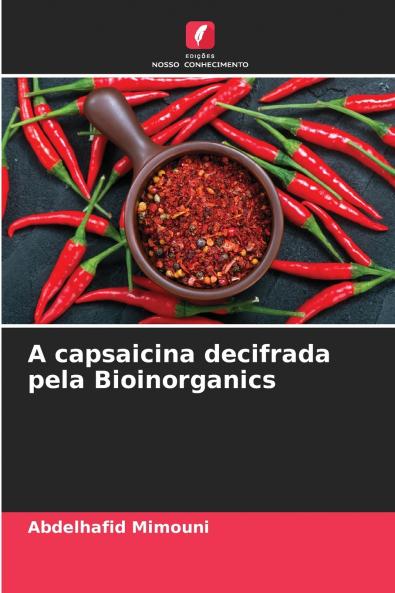 A capsaicina decifrada pela Bioinorganics