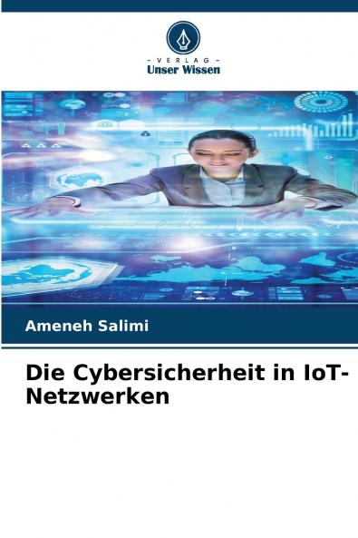 Die Cybersicherheit in IoT-Netzwerken