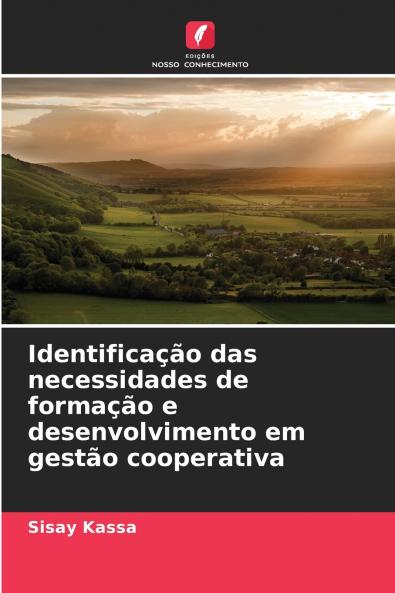 Identificação das necessidades de formação e desenvolvimento em gestão cooperativa