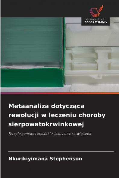 Metaanaliza dotycząca rewolucji w leczeniu choroby sierpowatokrwinkowej