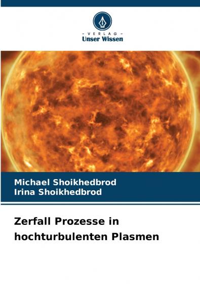 Zerfall Prozesse in hochturbulenten Plasmen