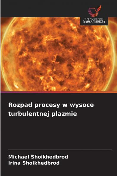 Rozpad procesy w wysoce turbulentnej plazmie