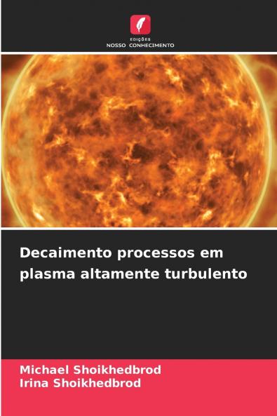 Decaimento processos em plasma altamente turbulento