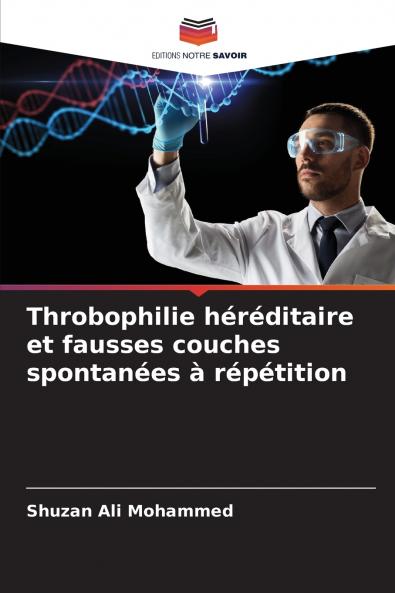 Throbophilie héréditaire et fausses couches spontanées à répétition