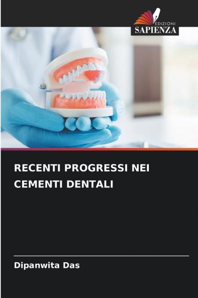 RECENTI PROGRESSI NEI CEMENTI DENTALI