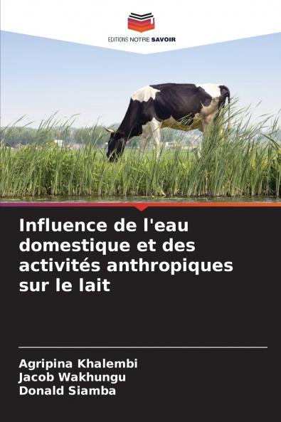 Influence de l'eau domestique et des activités anthropiques sur le lait